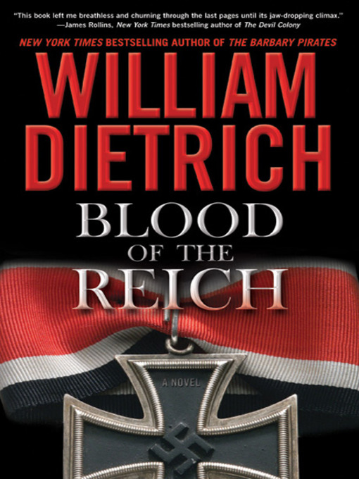Title details for Blood of the Reich by William Dietrich - Available